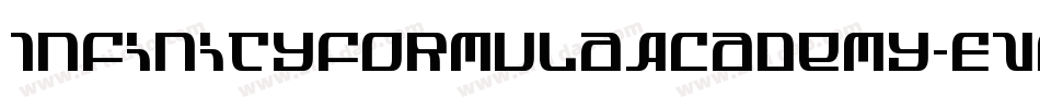 InfinityFormulaAcademy-EvEn字体转换 InfinityFormulaAcademy-EvEn字体转换