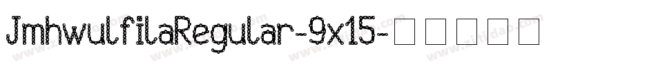 JmhwulfilaRegular-9x15字体转换