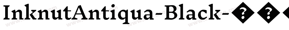 InknutAntiqua-Black字体转换