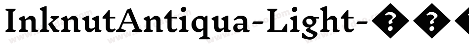 InknutAntiqua-Light字体转换