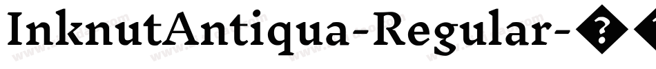 InknutAntiqua-Regular字体转换