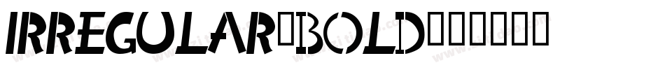 Irregular-Bold字体转换