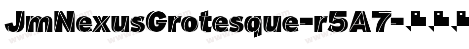 JmNexusGrotesque-r5A7字体转换