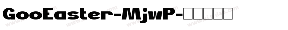 GooEaster-MjwP字体转换