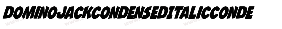 DominoJackCondensedItalicCondensedItalic-RZ0e字体转换
