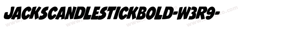 JacksCandlestickBold-W3R9字体转换