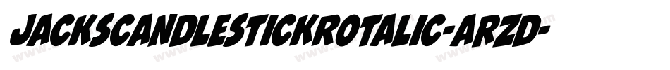JacksCandlestickRotalic-ArzD字体转换 JacksCandlestickRotalic-ArzD字体转换