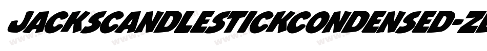 JacksCandlestickCondensed-ZDYl字体转换 JacksCandlestickCondensed-ZDYl字体转换