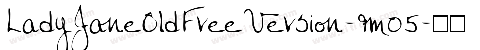 LadyJaneOldFreeVersion-9m05字体转换 LadyJaneOldFreeVersion-9m05字体转换