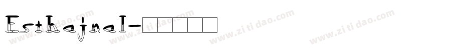 Esthajnal字体转换