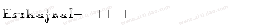 Esthajnal字体转换