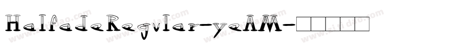 HalfadeRegular-yeAM字体转换