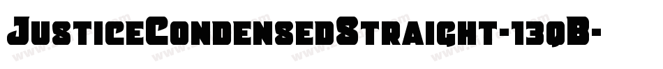 JusticeCondensedStraight-13qB字体转换 JusticeCondensedStraight-13qB字体转换