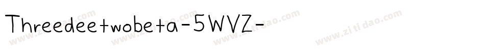Threedeetwobeta-5WVZ字体转换
