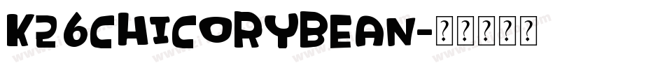 K26ChicoryBean字体转换