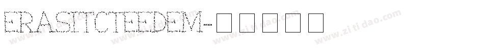 ErasItcTEEDem字体转换