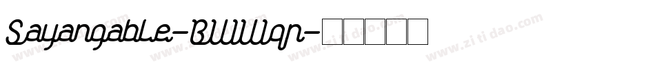 Sayangable-BWWqn字体转换