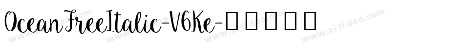 OceanFreeItalic-V6Ke字体转换
