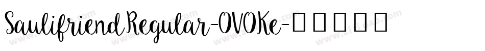 SaulifriendRegular-OVOKe字体转换