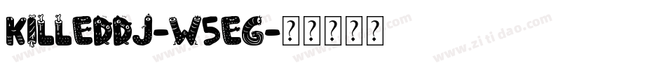 KilledDj-W5EG字体转换