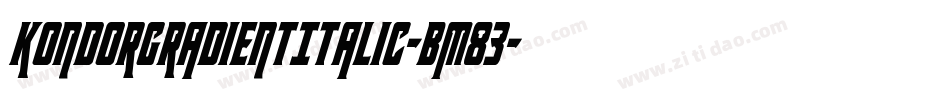 KondorGradientItalic-BM83字体转换