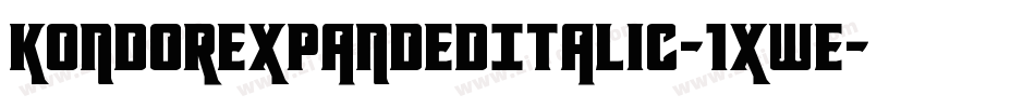 KondorExpandedItalic-1xWe字体转换