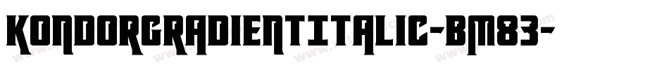 KondorGradientItalic-BM83字体转换