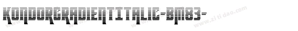KondorGradientItalic-BM83字体转换