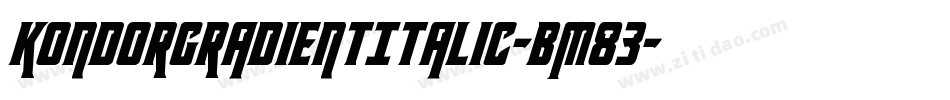 KondorGradientItalic-BM83字体转换