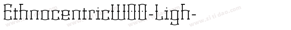 EthnocentricW00-Ligh字体转换
