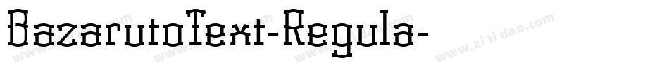 BazarutoText-Regula字体转换