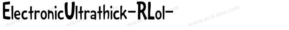 ElectronicUltrathick-RLol字体转换
