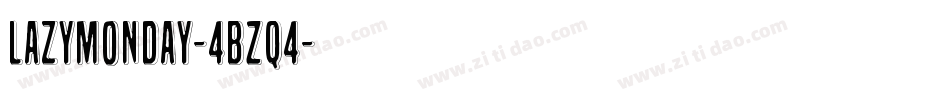 LazyMonday-4BZq4字体转换