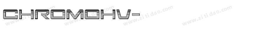 CHROMOHV字体转换