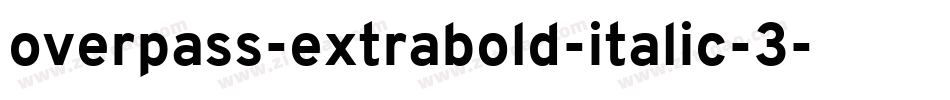 overpass-extrabold-italic-3字体转换