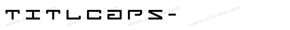 TITLCAPS字体转换