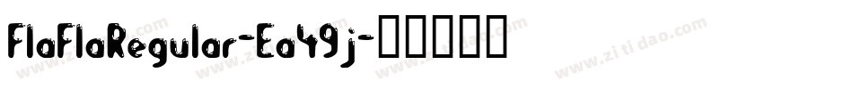 FlaFlaRegular-Ea49j字体转换
