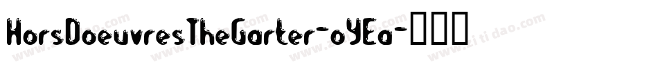 HorsDoeuvresTheGarter-oYEa字体转换