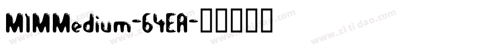 M1MMedium-64EA字体转换