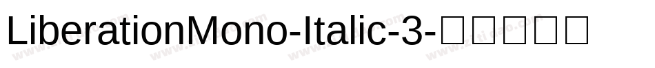 LiberationMono-Italic-3字体转换