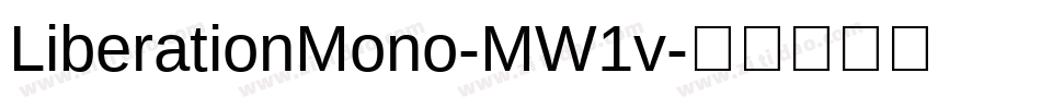LiberationMono-MW1v字体转换