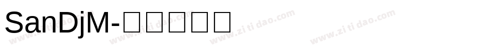 SanDjM字体转换