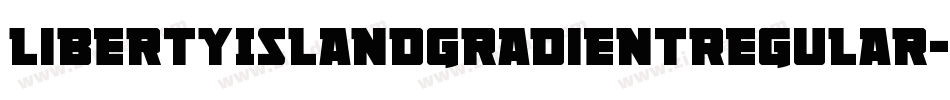 LibertyIslandGradientRegular-jow9字体转换