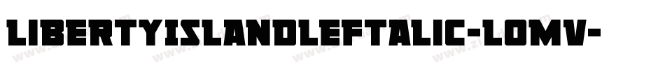 LibertyIslandLeftalic-l0mV字体转换