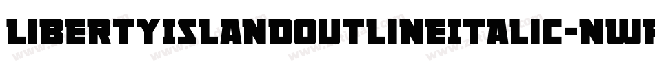 LibertyIslandOutlineItalic-nWPY字体转换