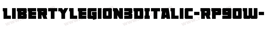 LibertyLegion3DItalic-Rp9OW字体转换