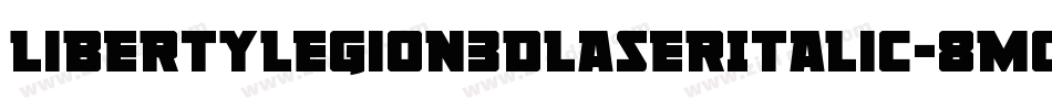 LibertyLegion3DLaserItalic-8MOn0字体转换