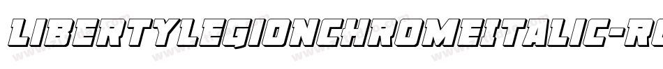 LibertyLegionChromeItalic-rgvE7字体转换 LibertyLegionChromeItalic-rgvE7字体转换