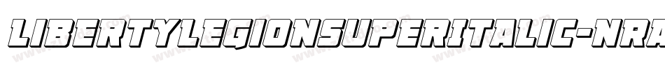 LibertyLegionSuperItalic-nRA0P字体转换 LibertyLegionSuperItalic-nRA0P字体转换