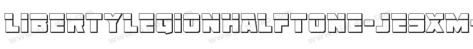 LibertyLegionHalftone-jE9XM字体转换